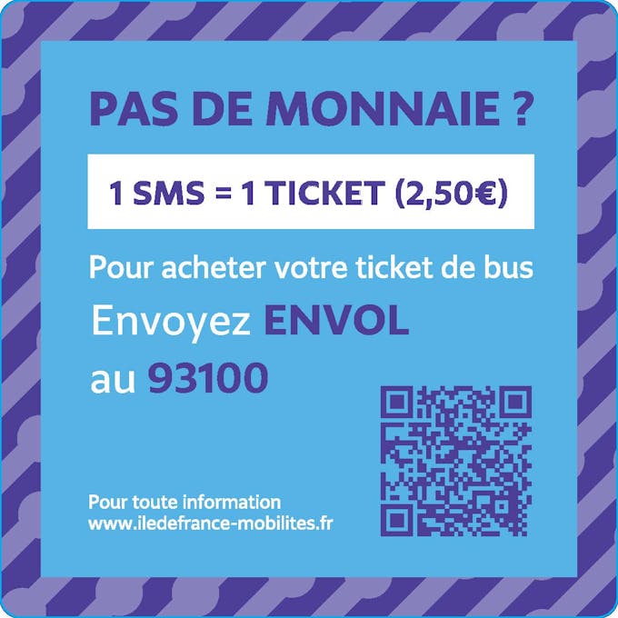 1 SMS = 1 ticket (2,50 €). Pour acheter votre ticket de bus, envoyez ENVOL au 93100.