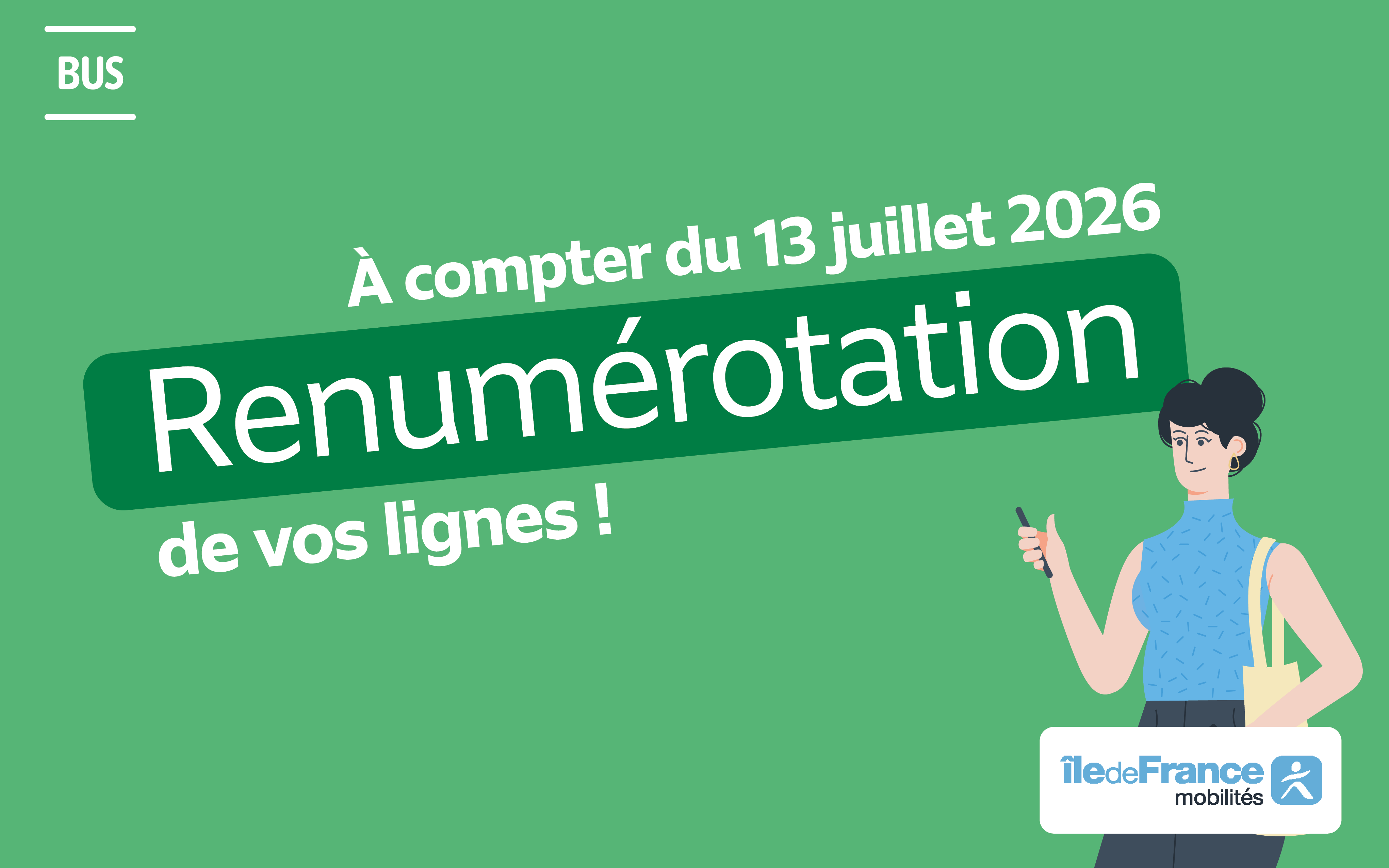 Visuel à la charte Île-de-France Mobilités concernant la renumérotation sur le territoire Marne-et-Brie à compter du 13 juillet 2026