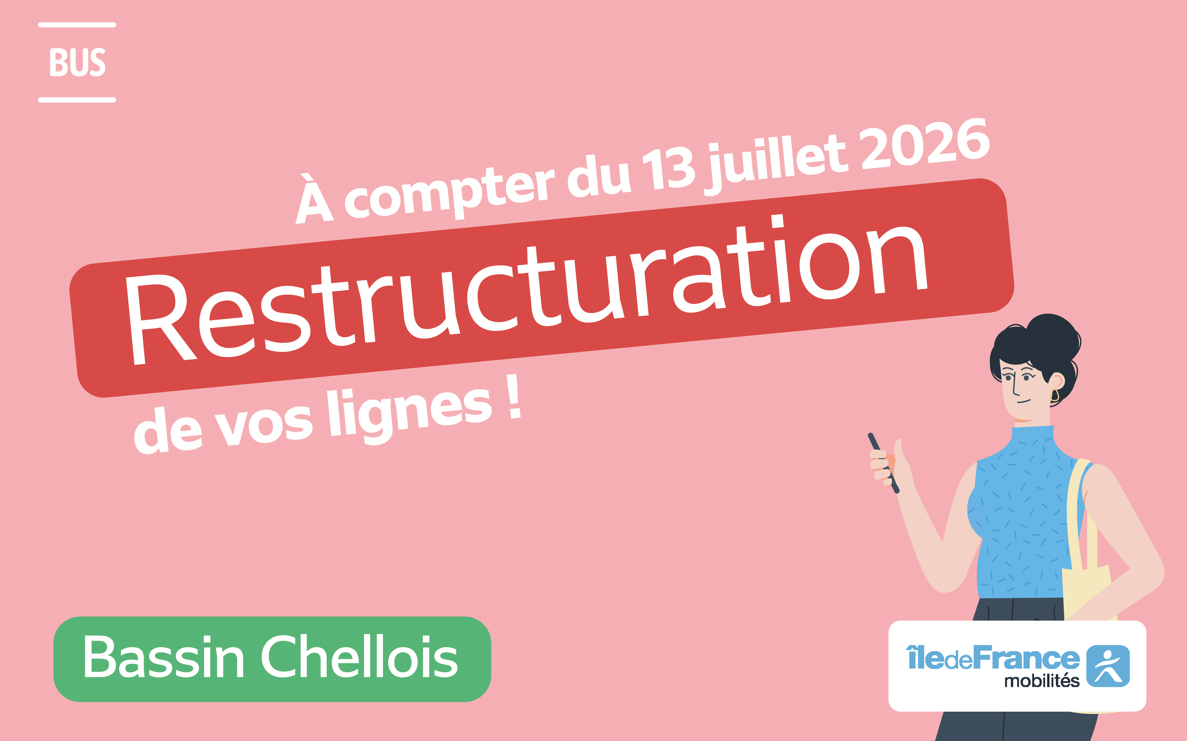 Visuel à la charte Île-de-France Mobilités concernant la restructuration sur le Bassin Chellois du territoire Marne-et-Brie à compter du 13 juillet 2026