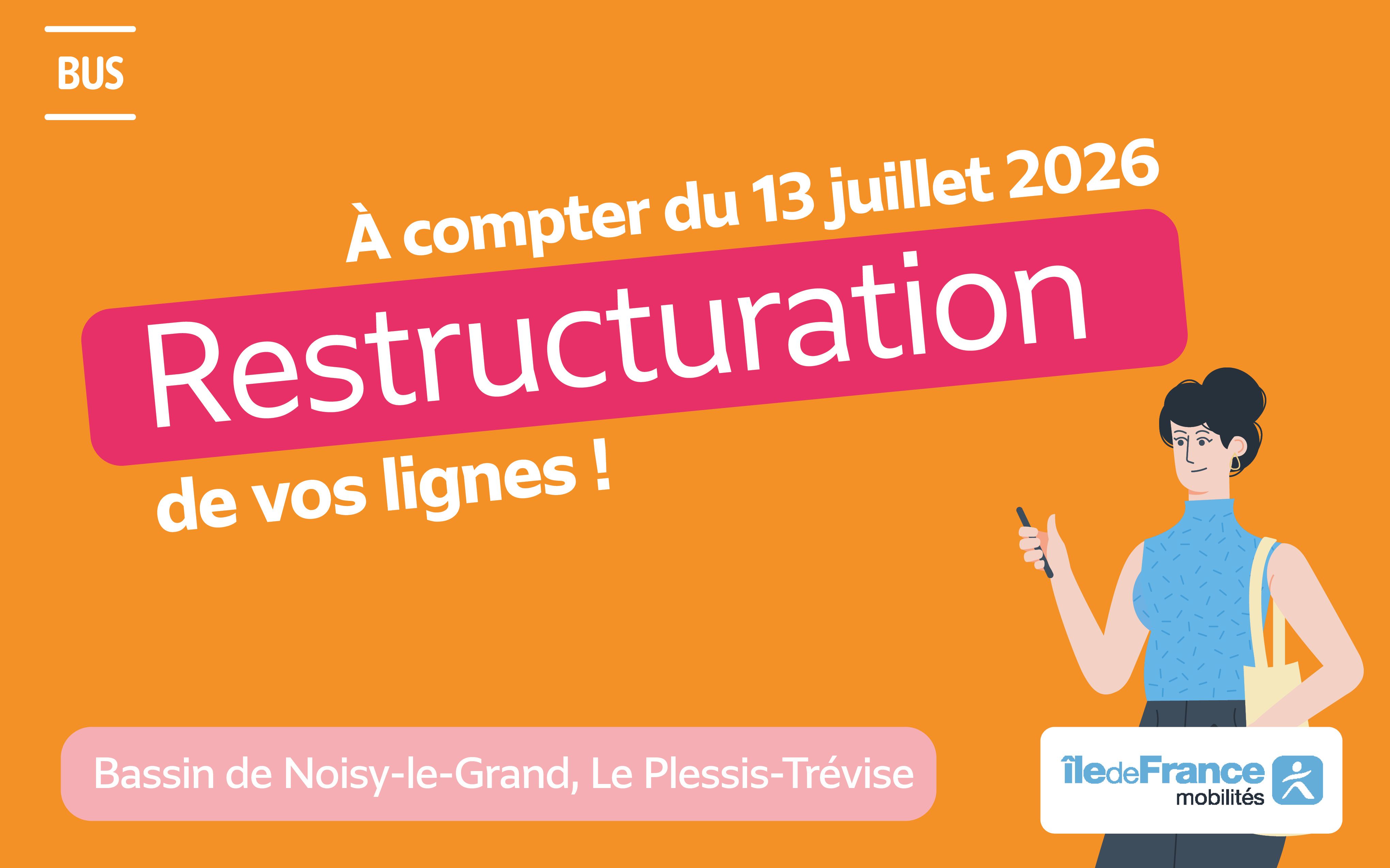 Visuel à la charte Île-de-France Mobilités concernant la renumérotation sur le Bassin de Noisy-le-Grand, Le Plessis-Trévise du territoire Marne-et-Brie à compter du 13 juillet 2026
