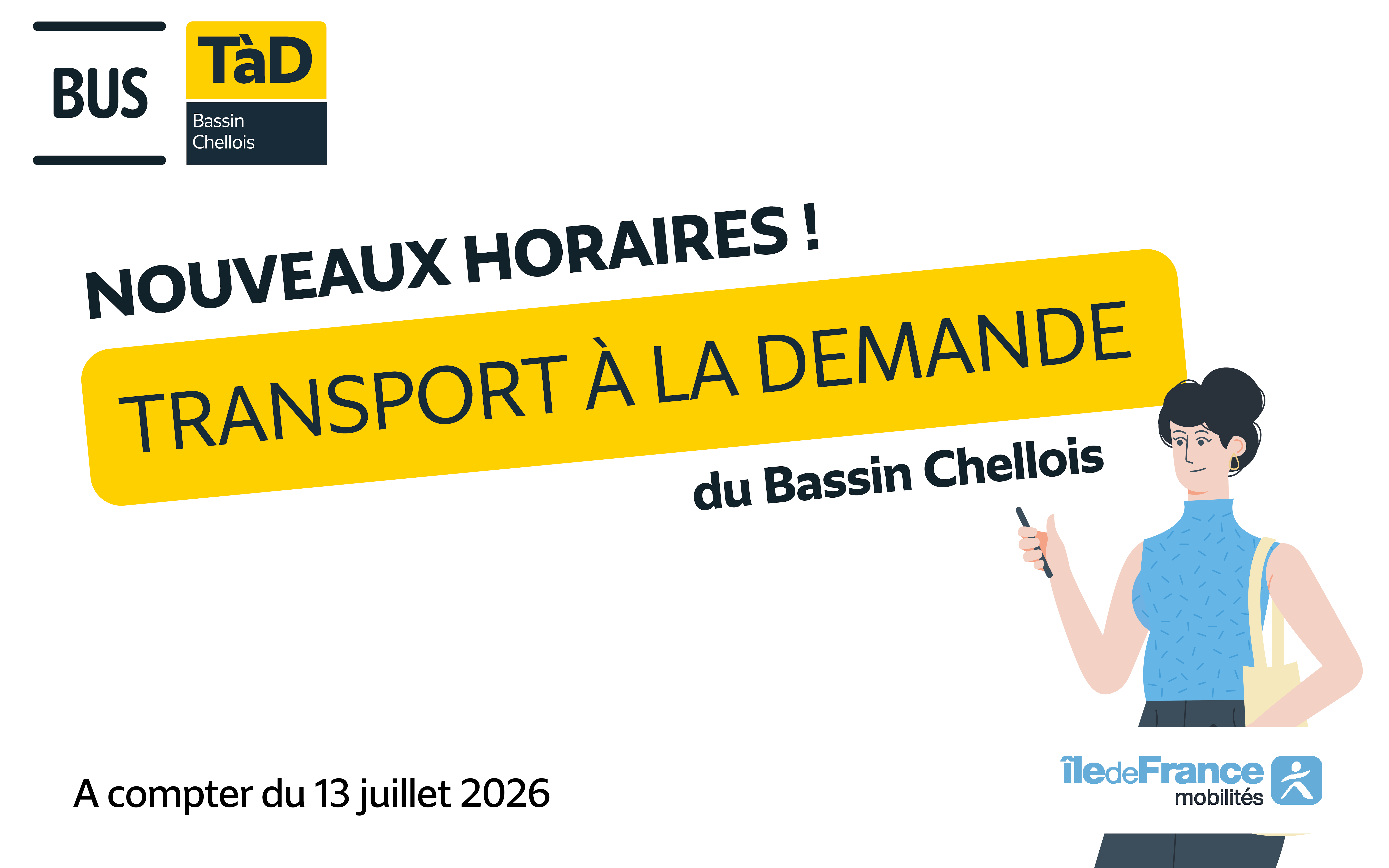 Visuel à la charte Île-de-France Mobilités sur les nouveaux horaires du Transport à la Demande du Bassin Chellois