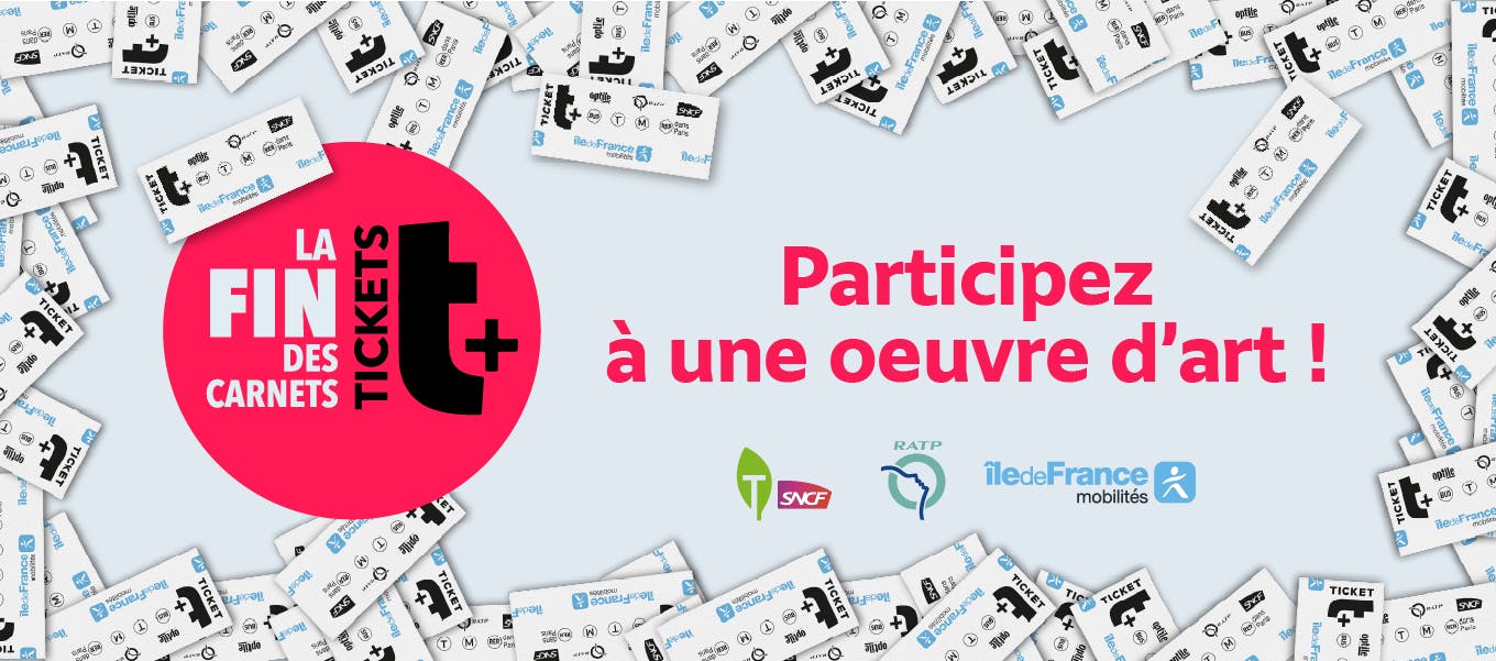 Participez à la création d'une œuvre d'art avec Madame, pour célébrer la fin du carnet de tickets t+